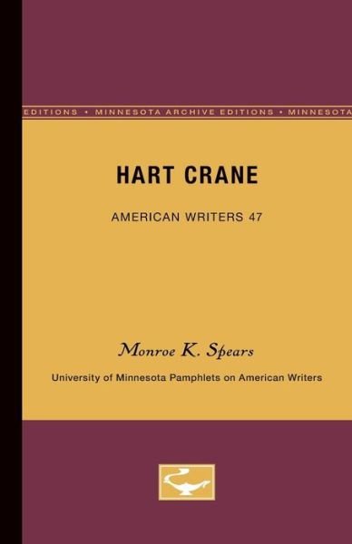Cover for Monroe K. Spears · Hart Crane - American Writers 47: University of Minnesota Pamphlets on American Writers (Paperback Book) (1965)