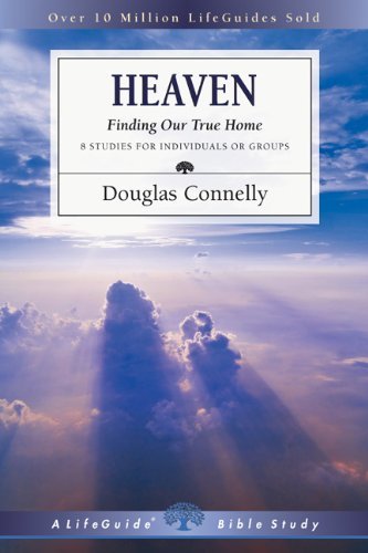 Cover for Douglas Connelly · Heaven: Finding Our True Home (Lifeguide Bible Studies) (Paperback Book) [Student / Stdy Gde edition] (2000)