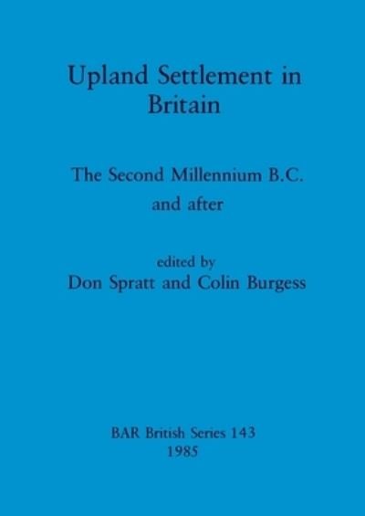 Cover for D. A. Spratt · Upland Settlement in Britain (Hardcover Book) (1985)