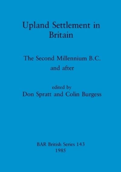 Cover for D. A. Spratt · Upland Settlement in Britain (Hardcover Book) (1985)