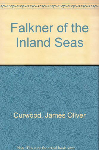 Cover for James Oliver Curwood · Falkner of the Inland Seas (Hardcover Book) (1998)