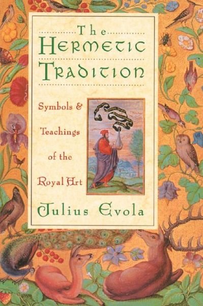 Cover for Julius Evola · The Hermetic Tradition: Symbols and Teachings of the Royal Art (Taschenbuch) [Original Ed. edition] (1995)
