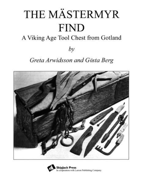 The Mastermyr Find: A Viking Age Tool Chest from Gotland - Henry T. Brown - Livros - Astragal Press - 9780965075510 - 21 de dezembro de 1999
