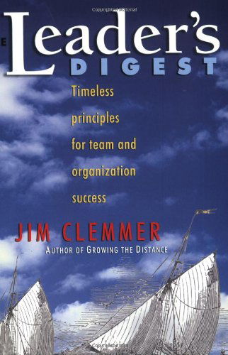 The Leader's Digest: Timeless Principles for Team and Organization Success - Jim Clemmer - Libros - Ecw Press - 9780968467510 - 2003