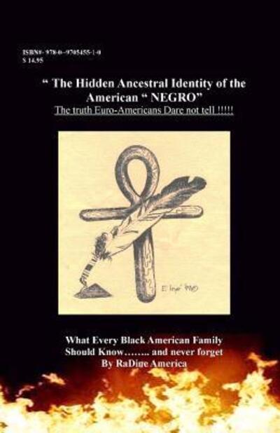 Cover for RaDine A America-Harrison · The Hidden Ancestral Identity of the American Negro : Why Black Lives Matter? (Paperback Book) (2015)