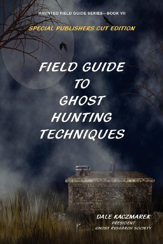 Cover for Dale Kaczmarek · Field Guide to Ghost Hunting Techniques (Haunted Field Guide) (Paperback Book) (2009)