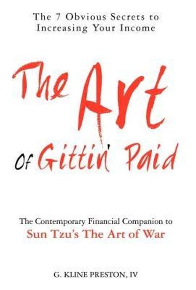 Cover for IV G. Kline Preston · The Art of Gittin' Paid (Hardcover Book) (2012)