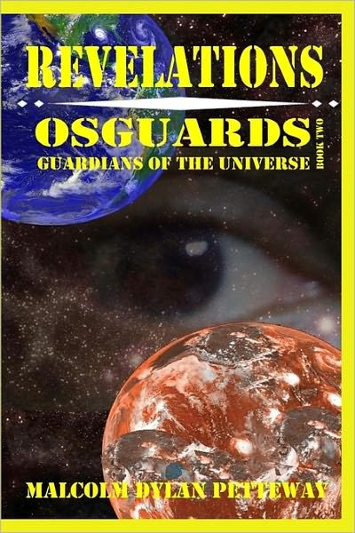 Cover for Malcolm Dylan Petteway · Revelations: Osguards: Guardians of the Universe (Pocketbok) (2010)