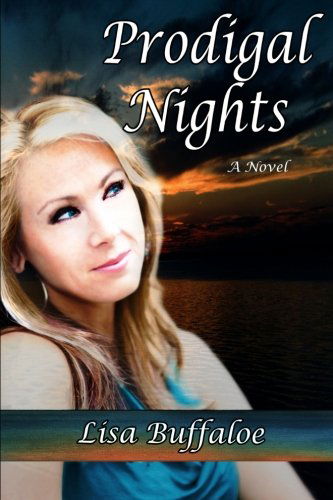 Cover for Lisa Buffaloe · Prodigal Nights (Paperback Book) (2012)