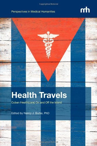 Cover for Nancy Burke · Health Travels: Cuban Health (Care) on and off the Island (Perspectives in Medical Humanities) (Paperback Book) (2013)