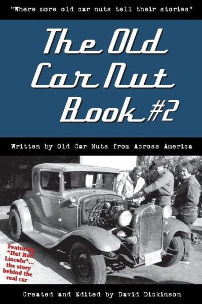 Cover for David Dickinson · The Old Car Nut Book #2: &quot;Where More Old Car Nuts Tell Their Stories&quot; (Paperback Bog) (2014)