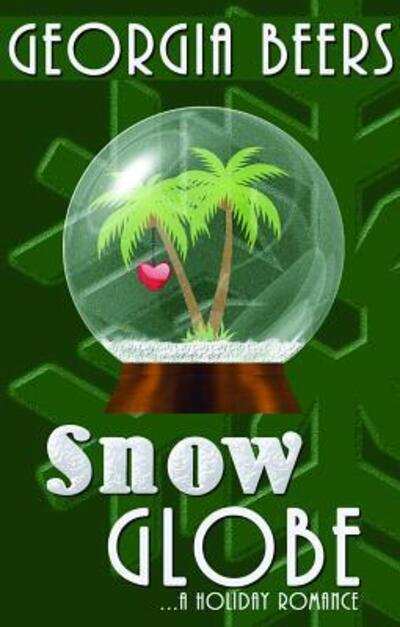 Cover for Georgia Beers · Snow Globe (Paperback Book) (2014)