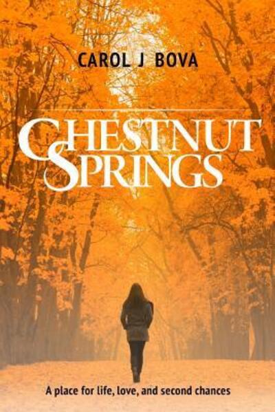 Cover for Carol J. Bova · Chestnut Springs (Paperback Book) (2017)