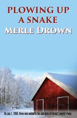 Cover for Merle Drown · Plowing Up a Snake (Pocketbok) (2015)