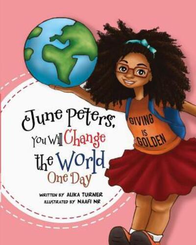 Cover for Alika R Turner · June Peters, You Will Change The World One Day (Paperback Book) (2015)