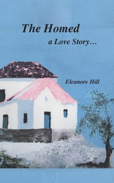 Cover for Eleanore Hill · The Homed (Paperback Book) (2016)