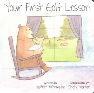 Cover for Heather Behrmann · Your First Golf Lesson (Kartongbok) (2016)