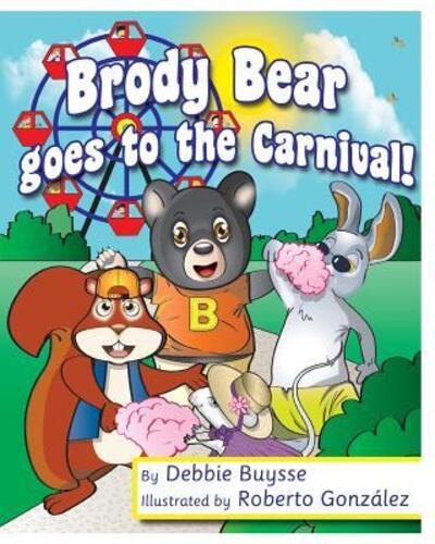 Cover for Debbie Buysse · Brody Bear Goes to the Carnival (Paperback Book) (2017)