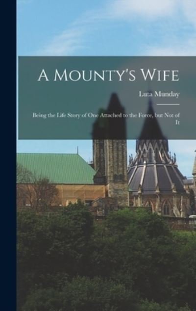 Cover for Luta Munday · A Mounty's Wife (Hardcover Book) (2021)