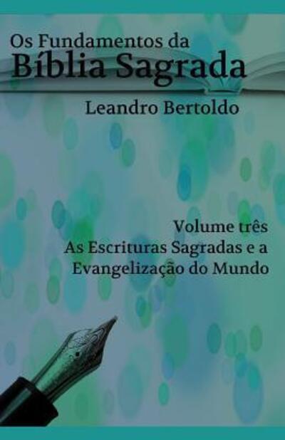 Cover for Leandro Bertoldo · Os Fundamentos da Biblia Sagrada - Volume III (Paperback Book) (2019)