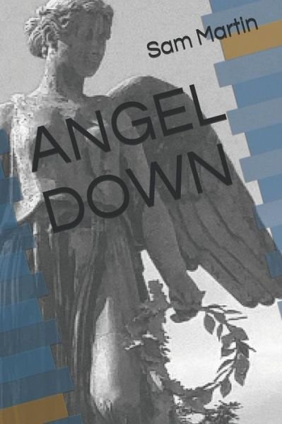 Cover for Sam Martin · Angel Down (Paperback Book) (2019)