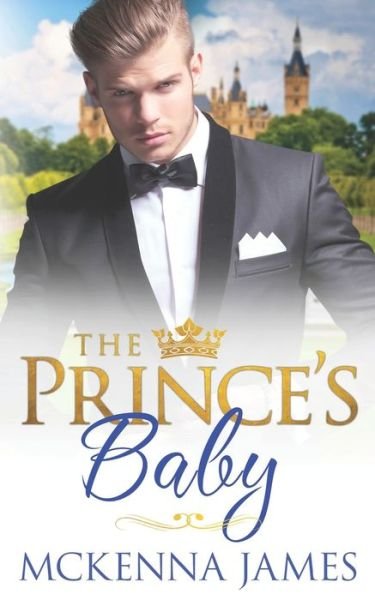 Cover for McKenna James · The Prince's Baby (Paperback Bog) (2019)