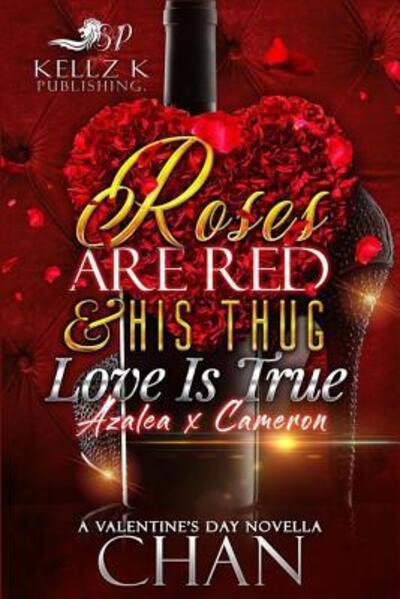 Cover for Chan · Roses Are Red &amp; His Thug Love Is True (Paperback Book) (2019)