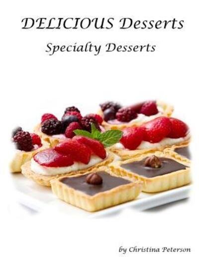 Cover for Christina Peterson · Specialty Desserts : Every title has space for notes, Assorted reicpes,  Coconut Recipes, Lemon Recipes (Paperback Book) (2019)