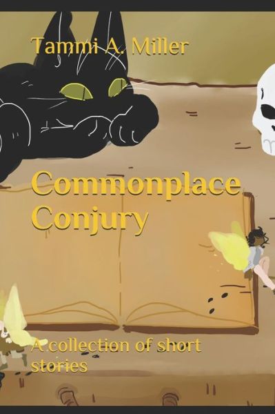 Cover for Tammi a Miller · Commonplace Conjury (Paperback Book) (2019)