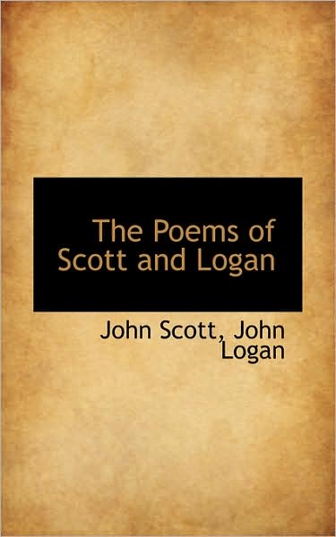 Cover for John Scott · The Poems of Scott and Logan (Paperback Book) (2009)