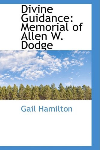 Cover for Gail Hamilton · Divine Guidance: Memorial of Allen W. Dodge (Paperback Book) (2009)