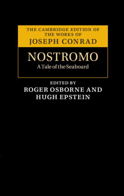 Nostromo: A Tale of the Seaboard - The Cambridge Edition of the Works of Joseph Conrad - Joseph Conrad - Bøker - Cambridge University Press - 9781108835510 - 29. juni 2023