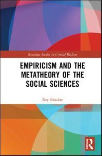 Empiricism and the Metatheory of the Social Sciences - Routledge Studies in Critical Realism - Roy Bhaskar - Livros - Taylor & Francis Ltd - 9781138212510 - 26 de março de 2018