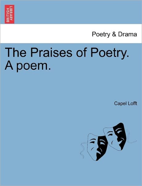 Cover for Capel Lofft · The Praises of Poetry. a Poem. (Pocketbok) (2011)