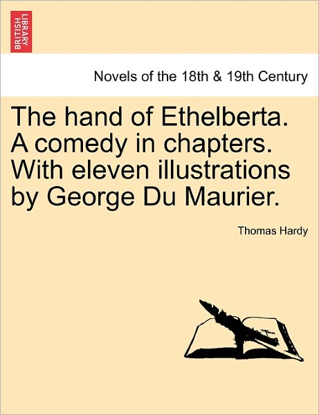 Cover for Hardy, Thomas, Defendant · The Hand of Ethelberta. a Comedy in Chapters. with Eleven Illustrations by George Du Maurier. Vol. I. (Paperback Book) (2011)