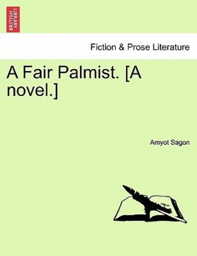 Cover for Amyot Sagon · A Fair Palmist. [a Novel.] (Paperback Book) (2011)