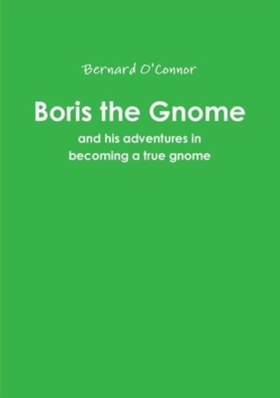 Cover for Bernard O'Connor · Boris the Gnome (Paperback Book) (2013)