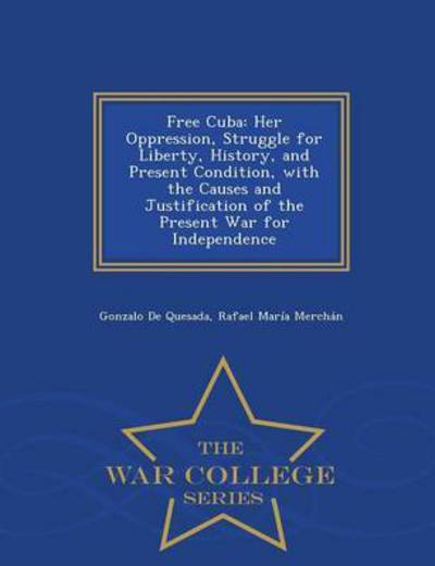 Cover for Gonzalo De Quesada · Free Cuba: Her Oppression, Struggle for (Paperback Book) (2015)