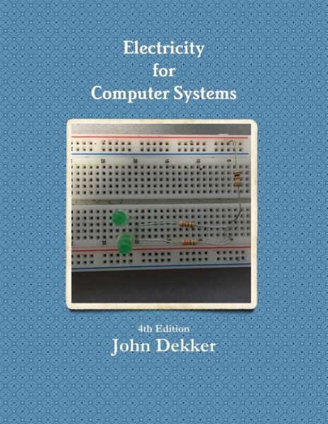 Cover for John Dekker · Electricity for Computer Systems 4th Edition (Book) (2013)