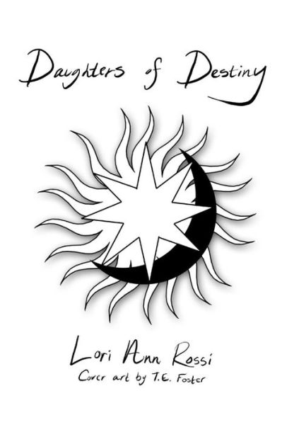 Cover for Lori Ann Rossi · Daughters of Destiny (Paperback Book) (2014)