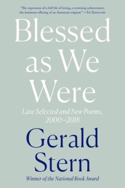 Cover for Gerald Stern · Blessed as We Were: Late Selected and New Poems, 2000-2018 (Paperback Book) (2023)