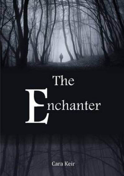 Cover for Cara Keir · The Enchanter (Paperback Book) (2015)