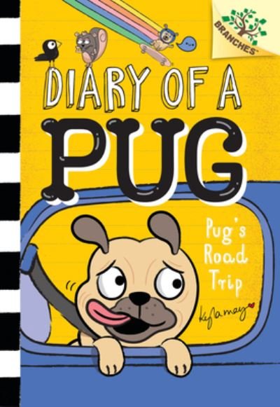 Cover for Kyla May · Pug's Road Trip: A Branches Book (Diary of a Pug #7) (Hardcover Book) (2022)