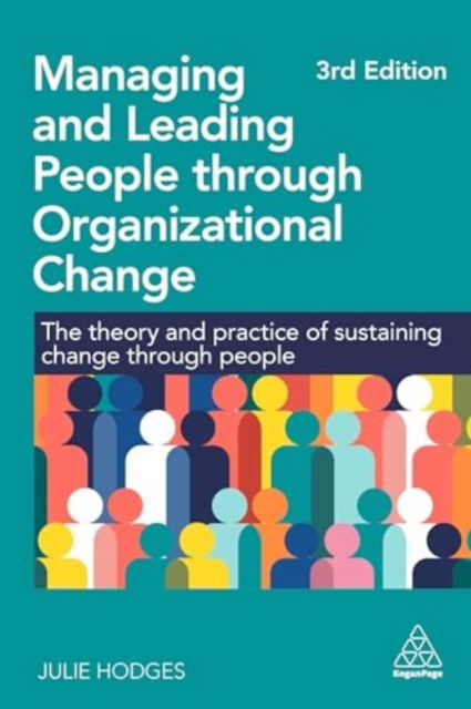 Cover for Professor Julie Hodges · Managing and Leading People through Organizational Change: The Theory and Practice of Sustaining Change through People (Hardcover Book) [3 Revised edition] (2025)