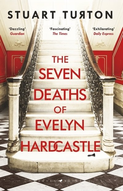 Cover for Stuart Turton · The Seven Deaths of Evelyn Hardcastle: from the bestselling author of The Seven Deaths of Evelyn Hardcastle and The Last Murder at the End of the World (Paperback Bog) (2018)