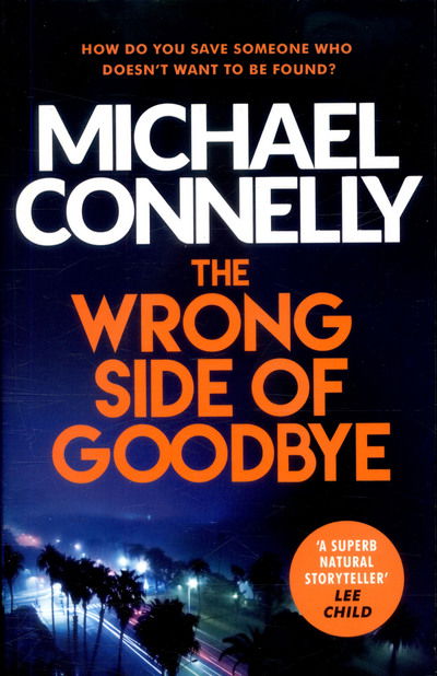 Cover for Michael Connelly · The Wrong Side of Goodbye - Harry Bosch Series (Paperback Bog) (2017)