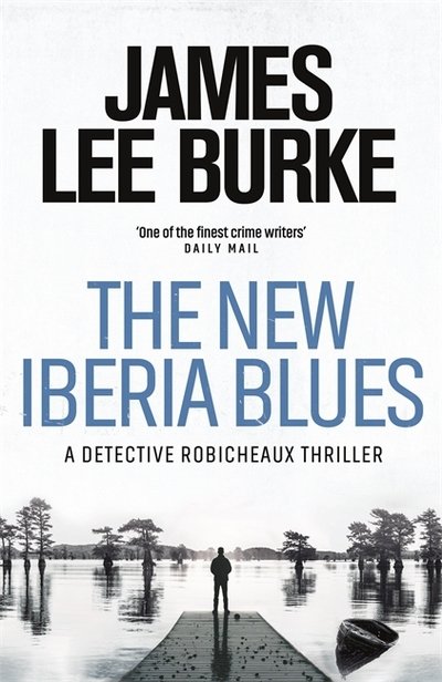 Cover for Burke, James Lee (Author) · The New Iberia Blues - Dave Robicheaux (Paperback Bog) (2019)