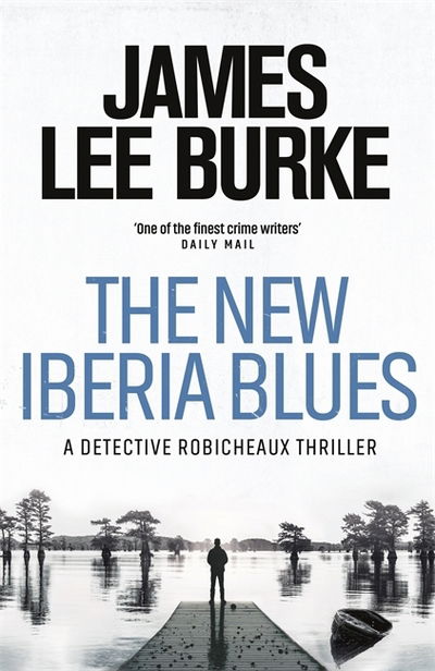 Cover for Burke, James Lee (Author) · The New Iberia Blues - Dave Robicheaux (Taschenbuch) (2019)