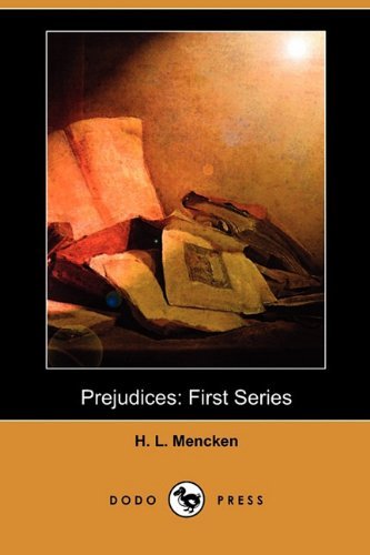 Cover for H. L. Mencken · Prejudices: First Series (Dodo Press) (Paperback Book) (2009)