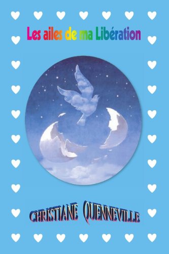 Cover for Christiane Quenneville · Les Ailes De Ma Libération (Paperback Book) [French edition] (2006)